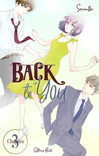 BACK TO YOU  Back to you - chapitre 3