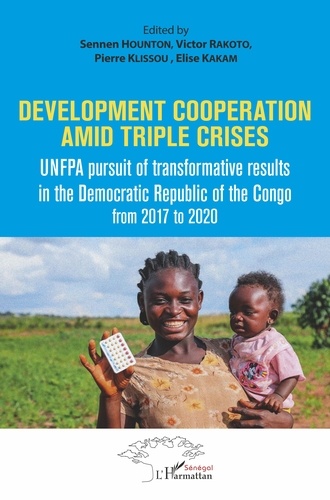 Development cooperation amid triple crises. UMFPA pursuit of transformative results in the democratic Republic of the Congo from 2017 to 2020