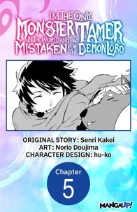 I’m the Only Monster Tamer in the World and Was Mistaken for the Demon Lord #005