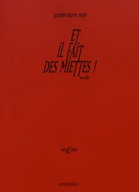 Et il fait des miettes !