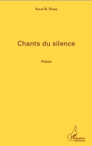 Sensi B. Duny - Chants du silence - Poésie.