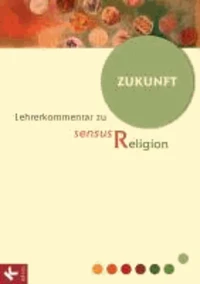 sensus Religion - LK Bd. 7: Zukunft
