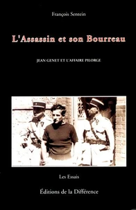 L'Assassin Et Son Bourreau. Jean Genet Et L'Affaire Pilorge