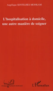 L'hospitalisation à domicile, une autre manière de soigner