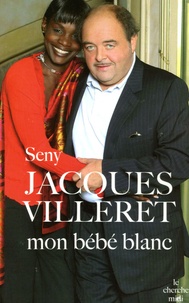  Seny - Jacques Villeret, mon bébé blanc.