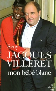 Jacques Villeret, mon bébé blanc