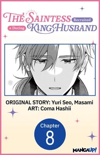 The Saintess Recruited a Doting King Husband #008