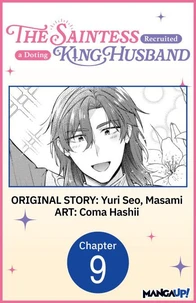 The Saintess Recruited a Doting King Husband #009