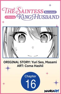 The Saintess Recruited a Doting King Husband #016