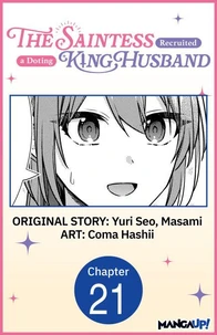 The Saintess Recruited a Doting King Husband #021