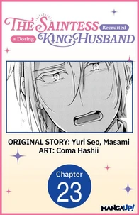 The Saintess Recruited a Doting King Husband #023