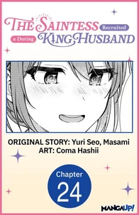 The Saintess Recruited a Doting King Husband #024