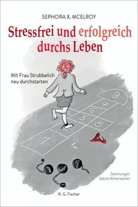 Stressfrei und erfolgreich durchs Leben