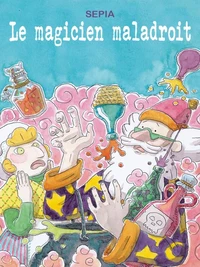 Le magicien maladroit