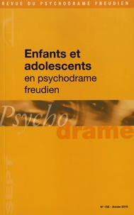 Marie-Noëlle Gaudé - Revue du psychodrame freudien N° 156/2016 : Enfants et adolescents en psychodrame freudien.