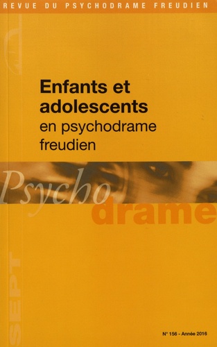 Revue du psychodrame freudien N° 156/2016 Enfants et adolescents en psychodrame freudien