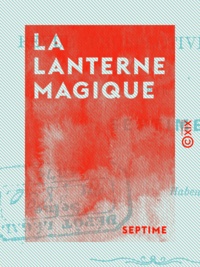  Septime - La Lanterne magique - Revue prospective de 1874.