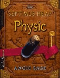 Septimus Heap. Physic.
