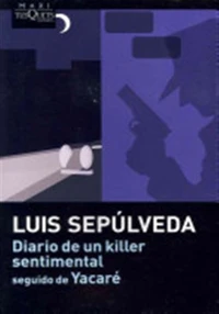 Diario de un killer sentimental seguido de Yacare