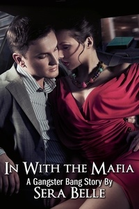  Sera Belle - In with the Mafia - Gangster Bang, #1.