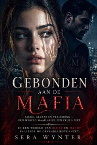 Gebonden aan de Mafia: Passie, Gevaar en Verleiding — Een Wereld waar Alles een Prijs Heeft