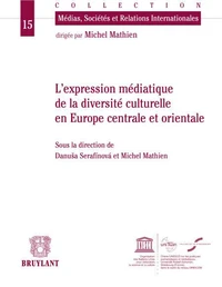 L'expression médiatique de la diversité culturelle en Europe centrale et orientale