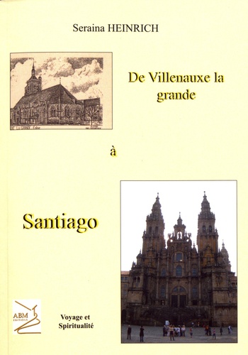 De Villenauxe à Santiago