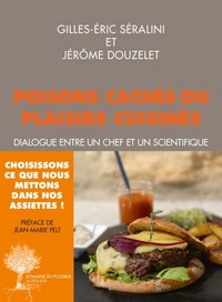 Plaisirs cuisinés ou poisons cachés