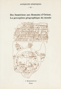 Des Sumériens aux Romains d'Orient, la perception géographique du monde