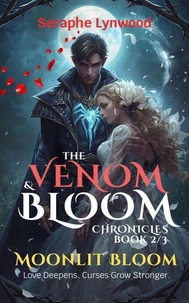 Moonlit Bloom: Love Deepens. Curses Grow Stronger.