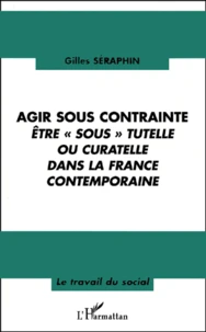 Agir sous contrainte