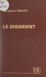 Séraphin Ndaot - Le dissident.