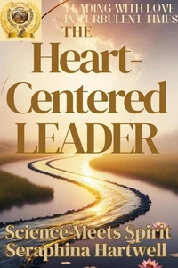 The HeartCentered Leader