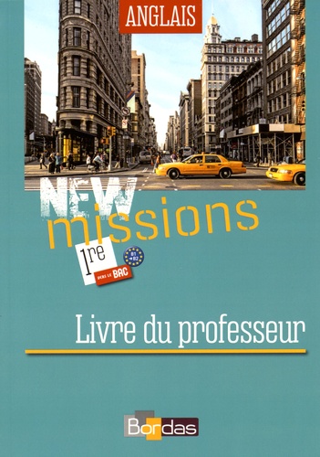 Séraphine Lansonneur - Anglais 1re B1-B2 New missions - Livre du professeur.