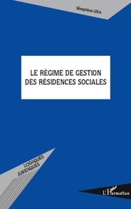 Séraphine Leka - Le régime de gestion des résidences sociales.