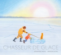 Séraphine Menu et Marion Duval - Chasseur de glace.