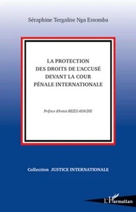 La protection des droits de l'accusé devant la Cour pénale internationale
