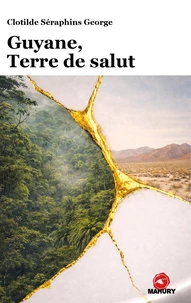 Guyane, terre de salut