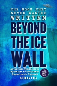 The Book They Never Wanted Written: Beyond the Ice Wall