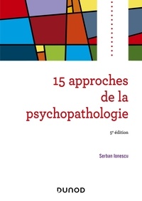 Serban Ionescu - 15 approches de la psychopathologie.