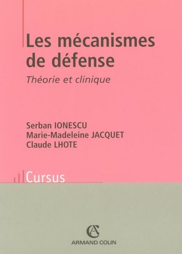 Les mécanismes de défense. Théorie et clinique