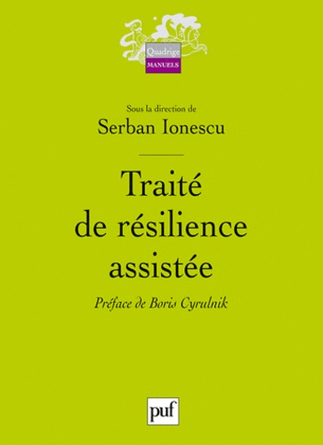 Serban Ionescu - Traité de résilience assistée.