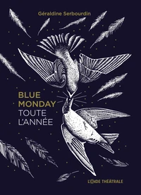 Blue Monday toute l’année