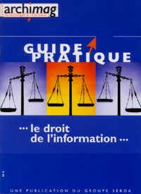  Archimag et  Collectif - Le droit de l'information.