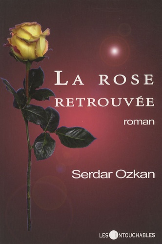Serdar Ozkan - La rose retrouvée.
