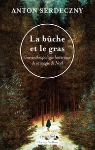 La bûche et le gras