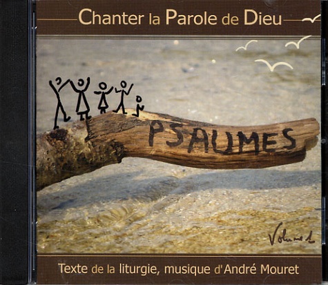 André Mouret - Chanter la Parole de Dieu - Psaumes et Cantiques, vol. 1.