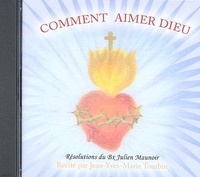 Jean-Yves-Marie Tourbin - Comment aimer Dieu - CD audio Réflexions du Bx Julien Maunoir touchant l'amour de Dieu et du prochain.