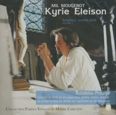 Mil Mougenot - Kyrie Eleison - Volume 1, Seigneur, prends pitié - CD audio.