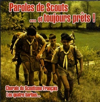  Chorale du scoutisme français - Paroles de scouts... et toujours prêts ! - CD audio.